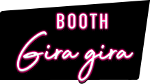 GIRAGIRA BOOTH